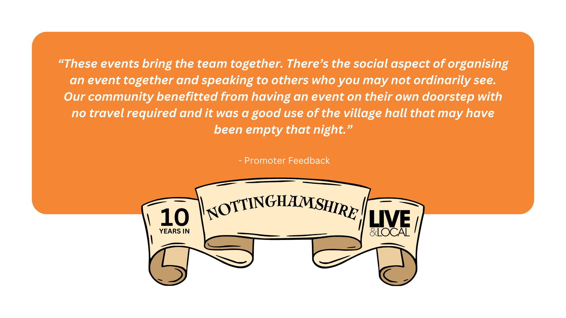 “Original Material. Great To See Something Different. Great To Have A Quality Production In A Village Hall. We Have Brought Some Light Entertainment To A Small Village Community Ratherthan Having (4)