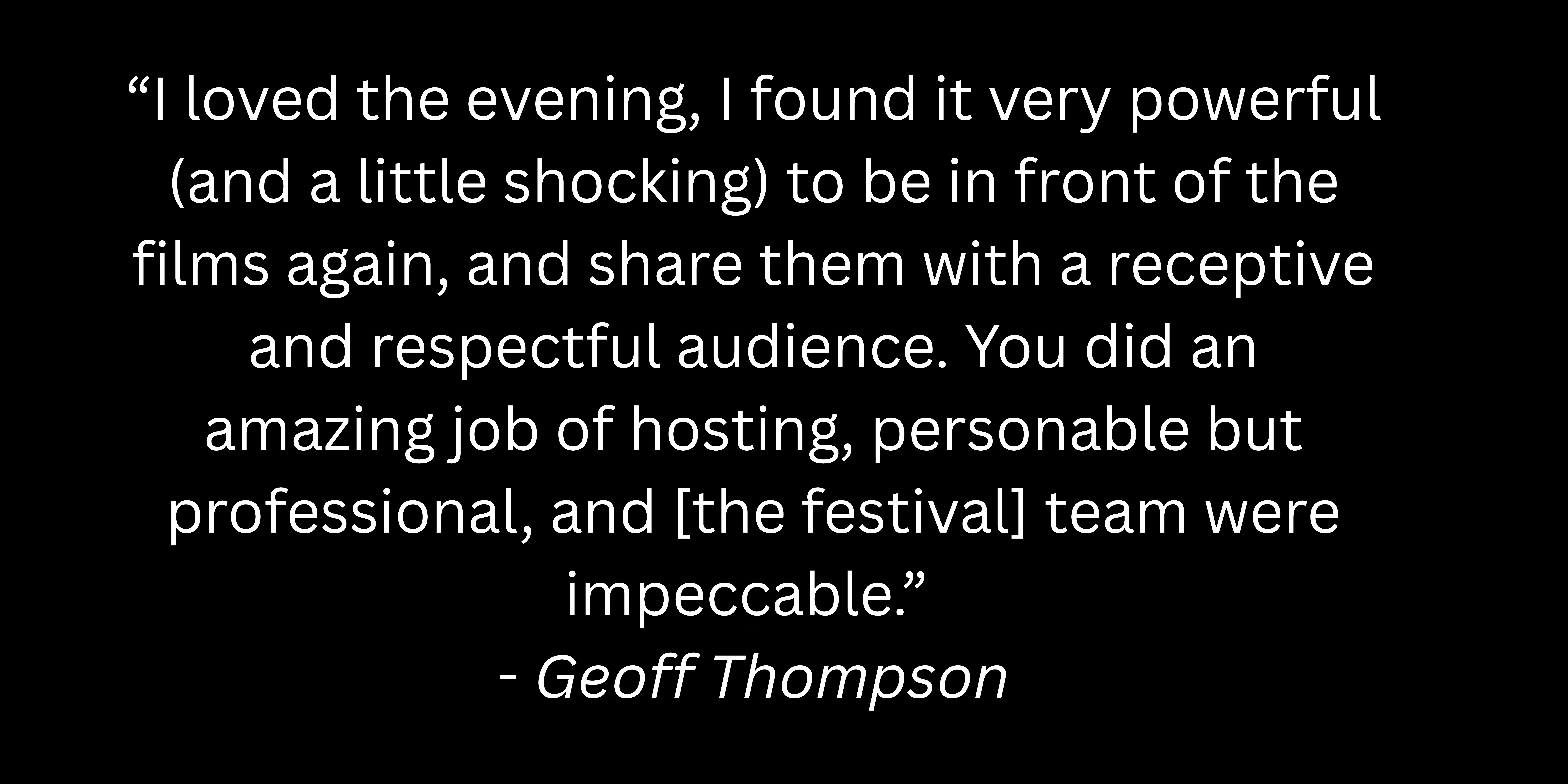 “Thank You For All You Did To Bring Film To Stratford This Past Weekend. It Was A Colossal Undertaking Which Brought A Lot Of Pleasure And Interest To Those Who Were Able To Attend. And, It Was Al (1)